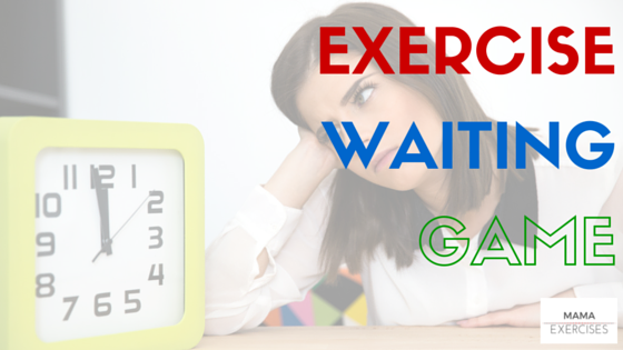 The Exercise Waiting Game