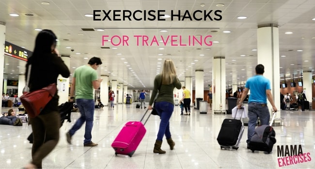 Exercise Hacks for Traveling - Tips for Sneaking in Exercise While Traveling