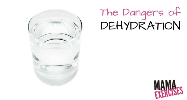 The Dangers of Dehydration - MamaExercises.com