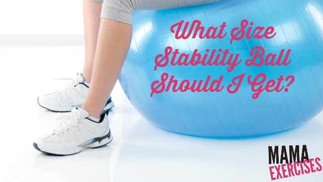 What Size Stability Ball Should I Get?