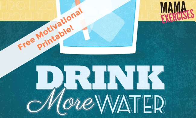 Free Drink More Water Motivational Printable - MamaExercises.com