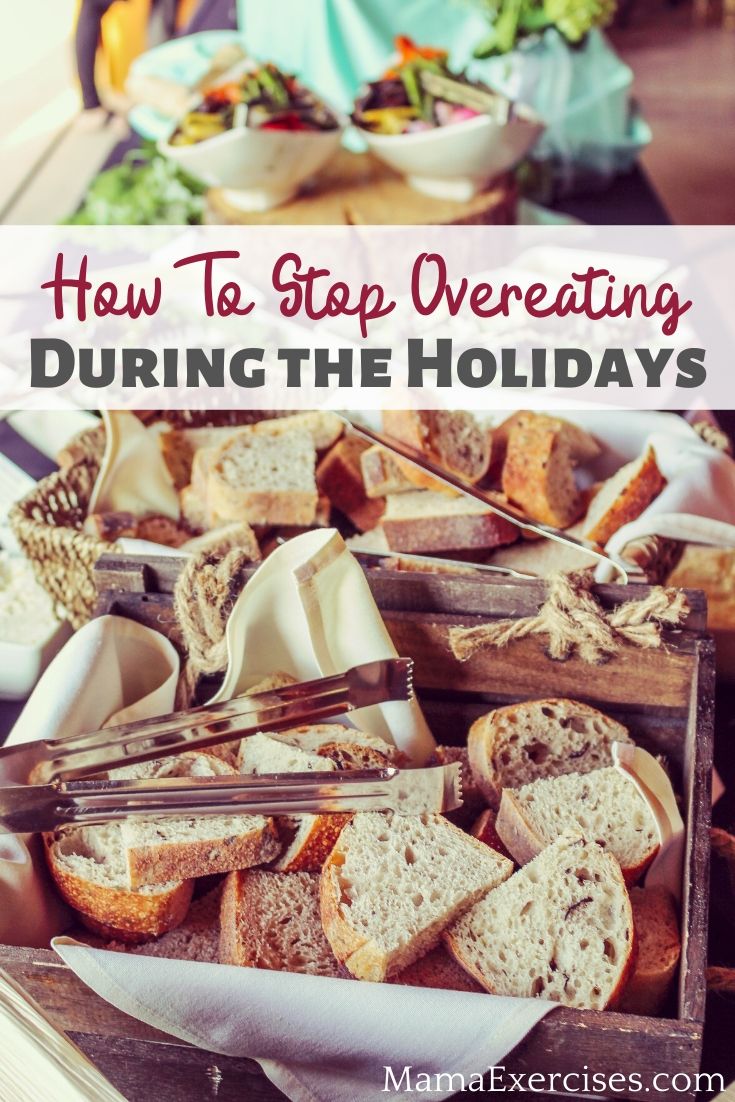 How to Stop Overeating During the Holidays-MamaExercises.com