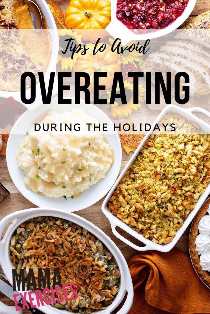 Tips to Avoid Overeating During the Holidays - MamaExercises.com