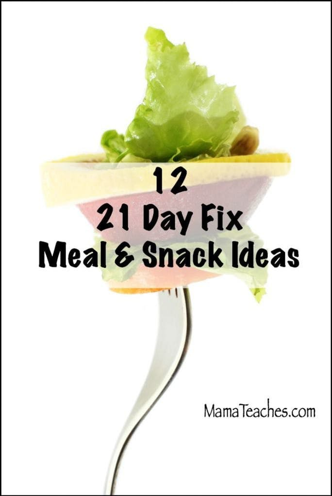 12 21 Day Fix Approved Snacks and Meals