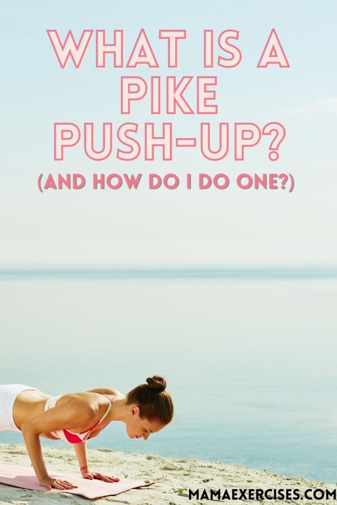 What is a Pike Push Up & How to Do One